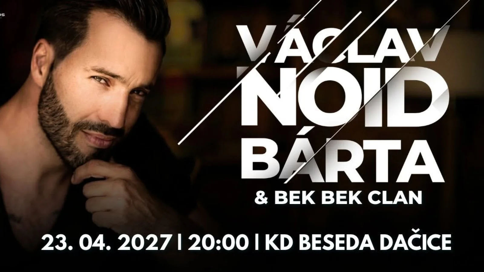 Václav NOID Bárta & Bek Bek Clan – Koncert, Dačice